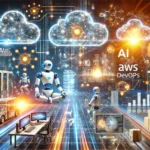 How AI and Machine Learning Transforming AWS DevOps