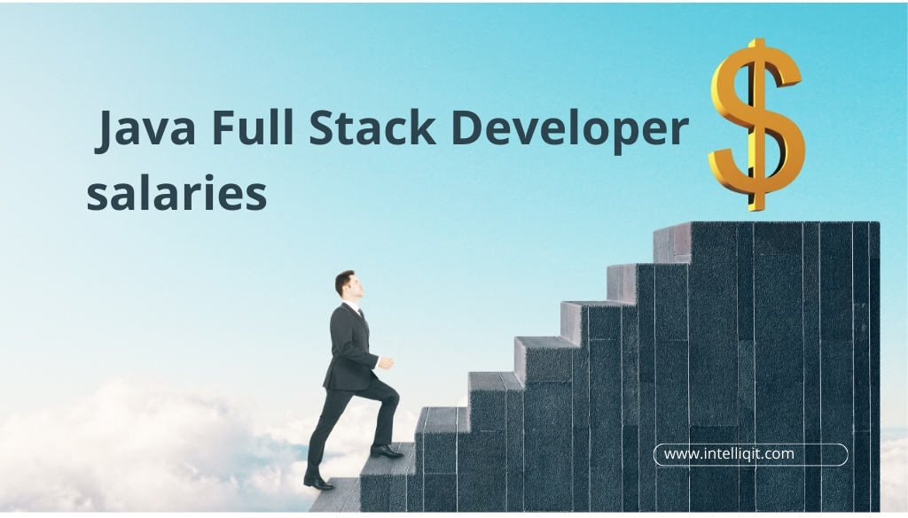 You are currently viewing Java Full Stack Developer salaries