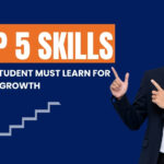 Top 5 Emerging Skills Every Student Must Learn for Career Growth
