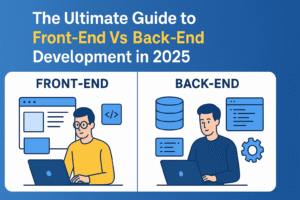 Read more about the article The Ultimate Guide to Front-End Vs Back-End Development in 2025