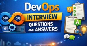 Read more about the article DevOps Interview Questions and Answers for Freshers & Experienced